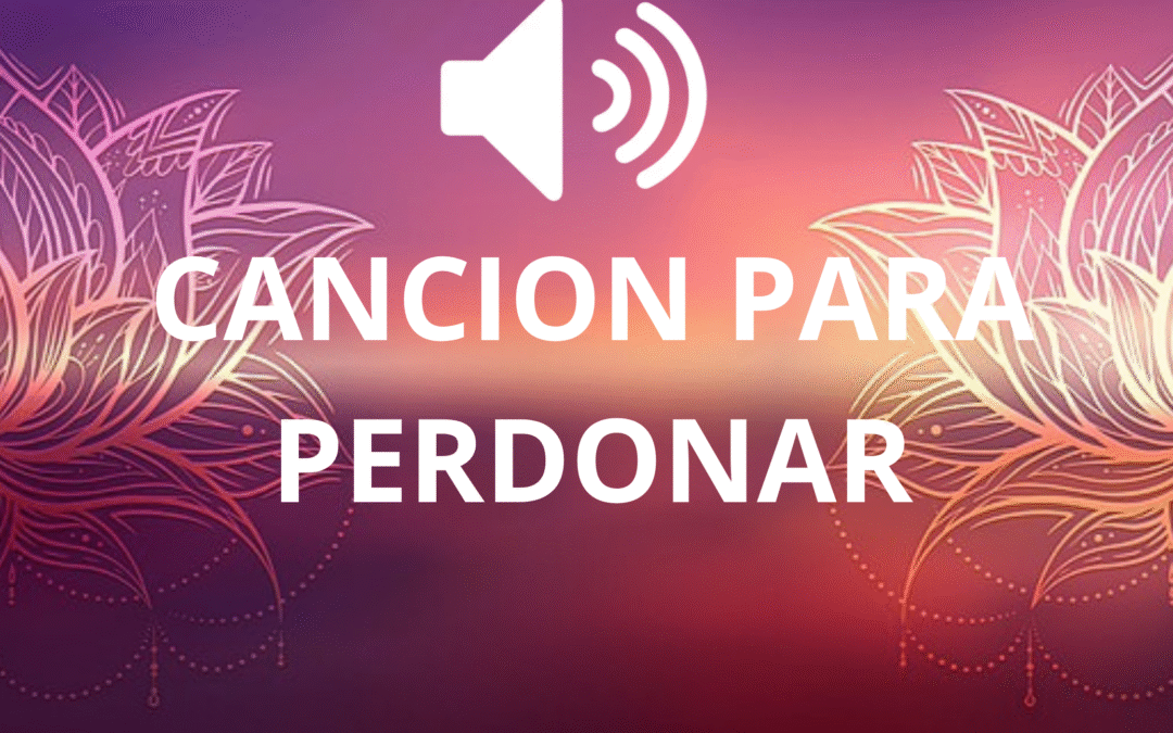 CANCION PARA PERDONAR