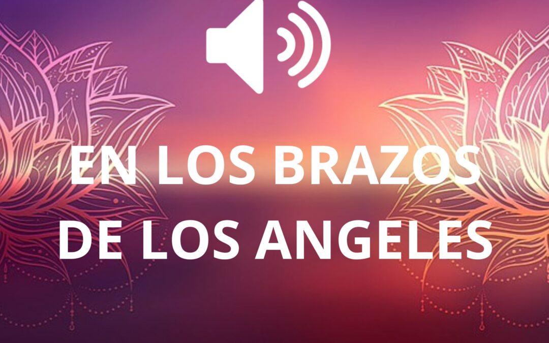 EN LOS BRAZOS DE LOS ANGELES