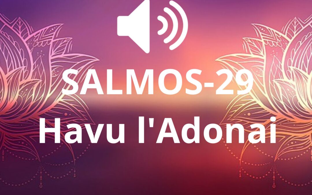 SALMOS-29-Havu l’Adonai