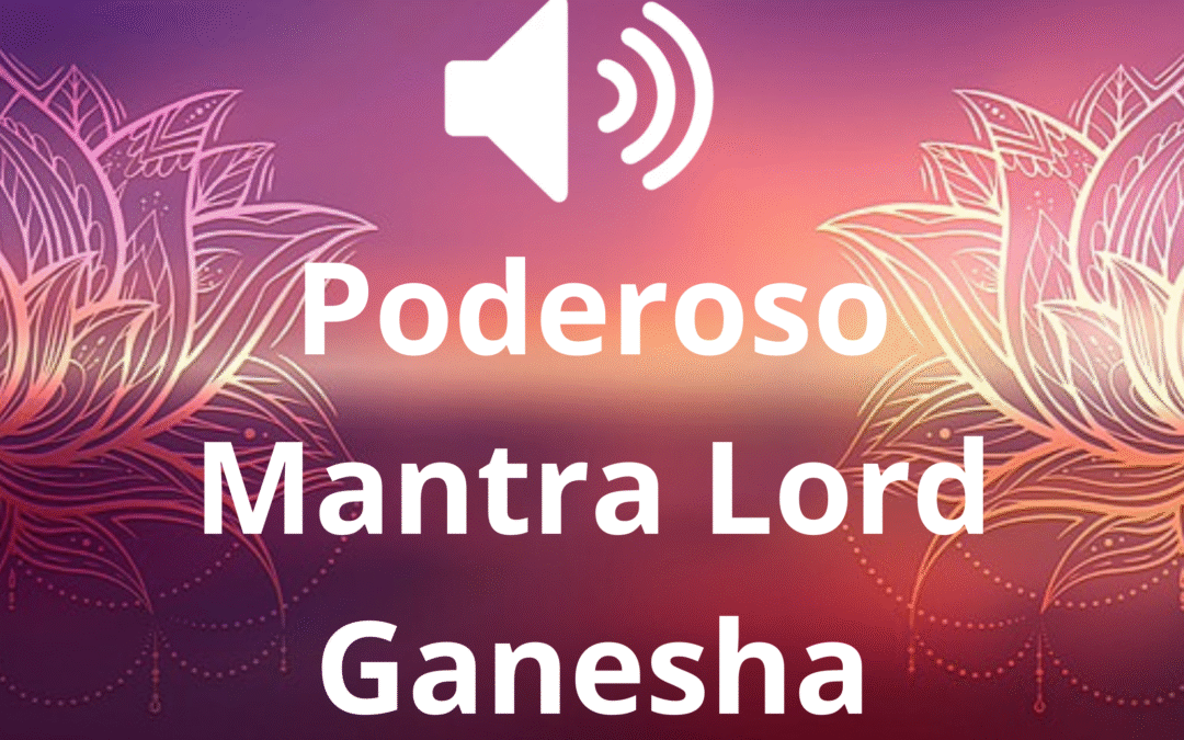 Poderoso Mantra Lord Ganesha