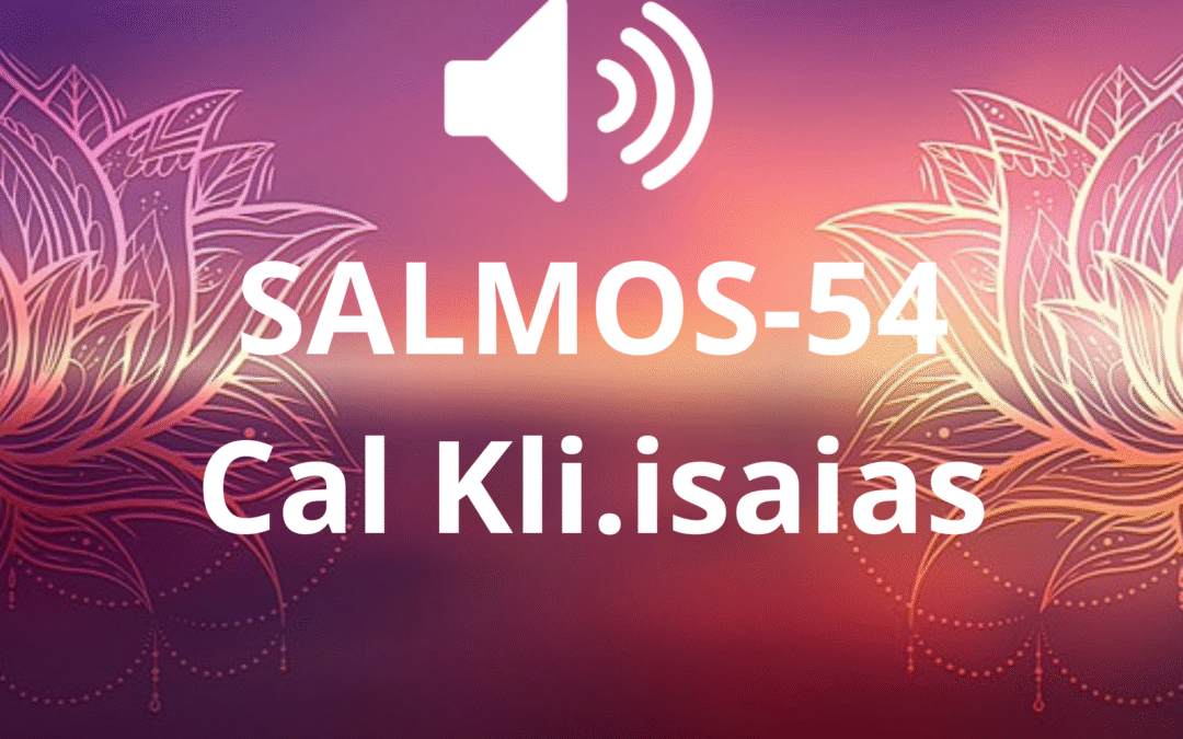 SALMOS-54-Cal Kli.isaias