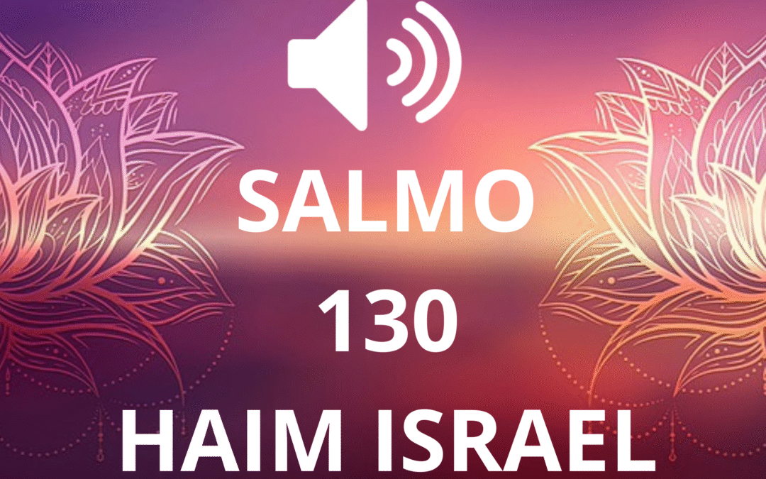 SALMO 130 HAIM ISRAEL
