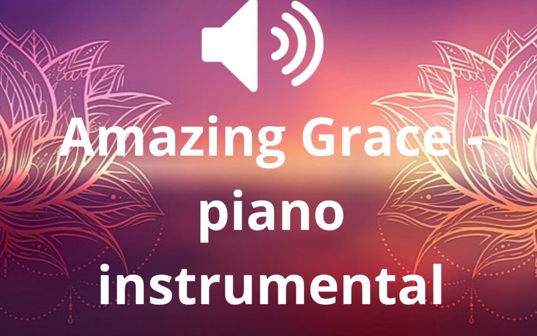 Amazing Grace – piano instrumental