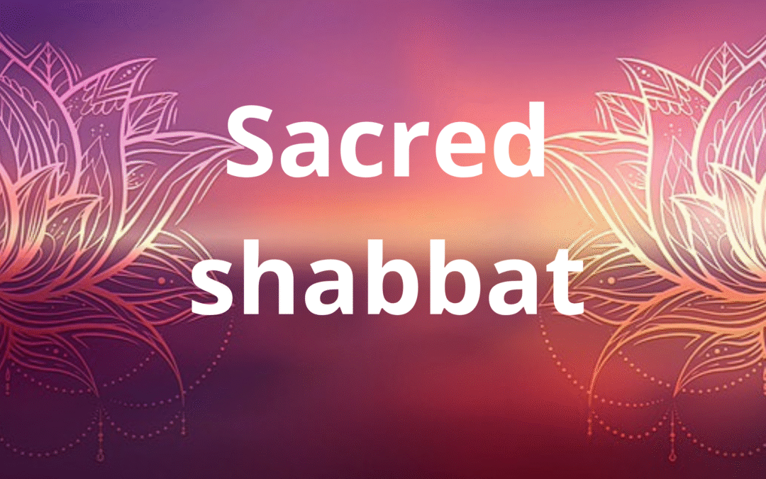 Sacred shabbat