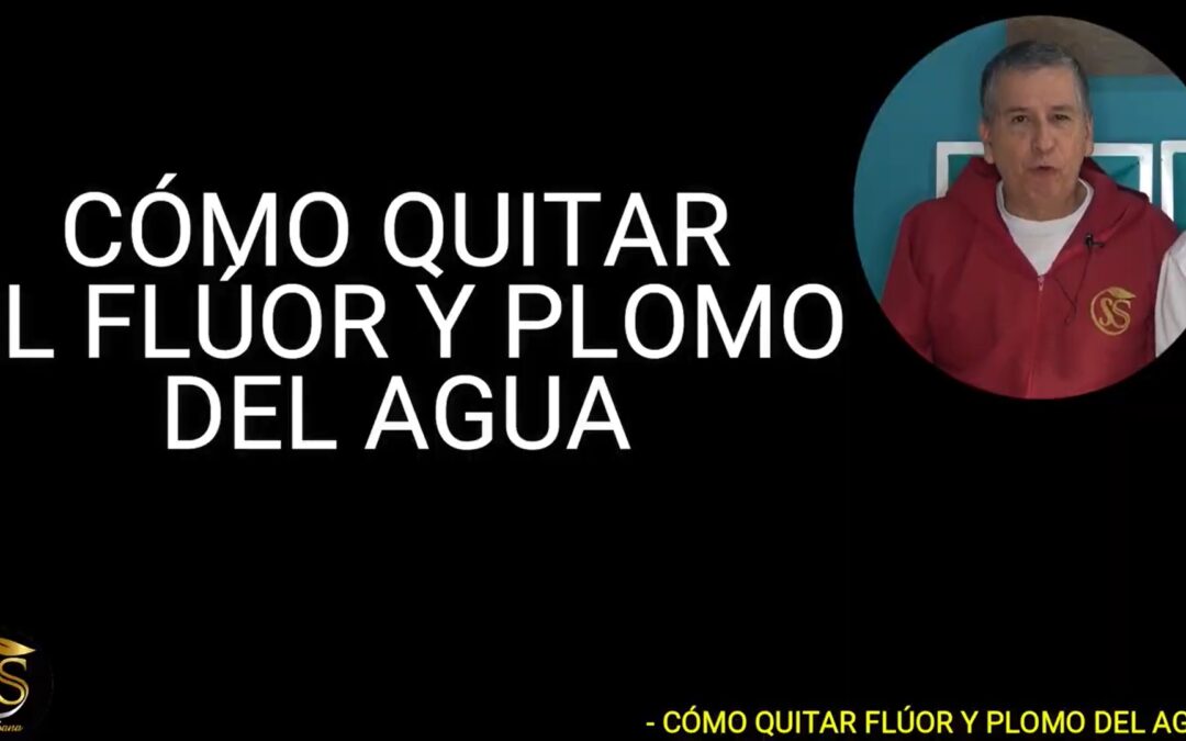 CÓMO QUITAR EL FLÚOR DEL AGUA_ – LUIS ANTONIO MELÓN GÓMEZ