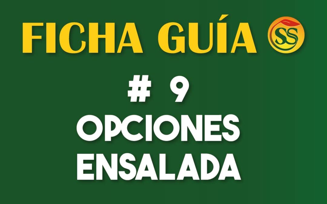FICHA-GUÍA # 9 – Opciones Ensalada – Enero-2023