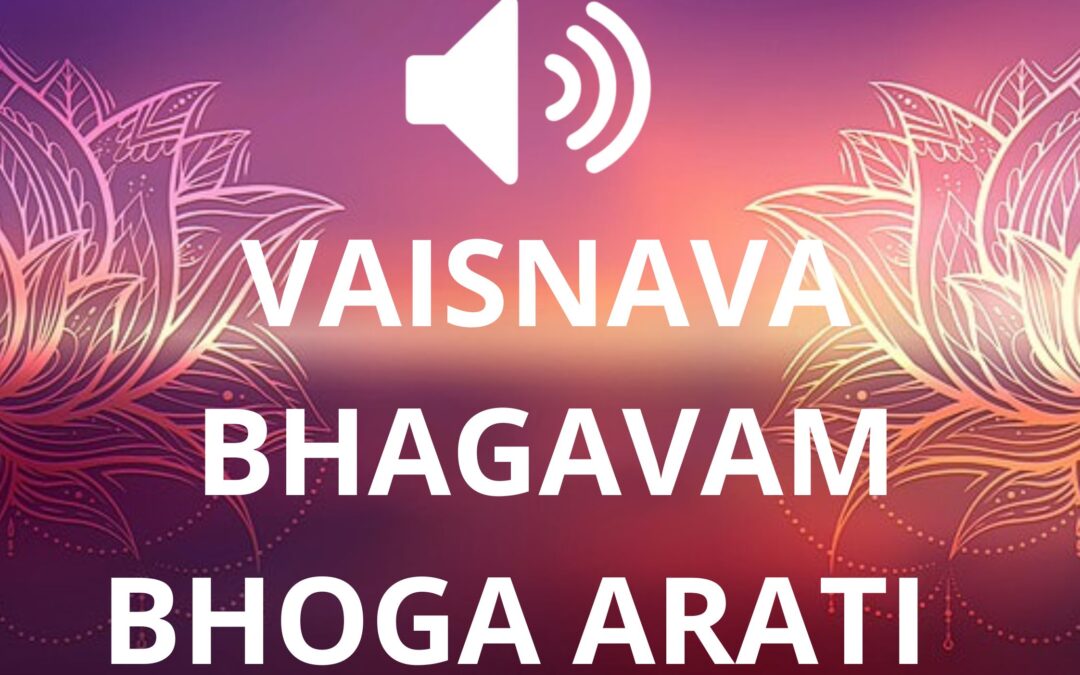 VAISNAVA Bhagavam BHOGA ARATI