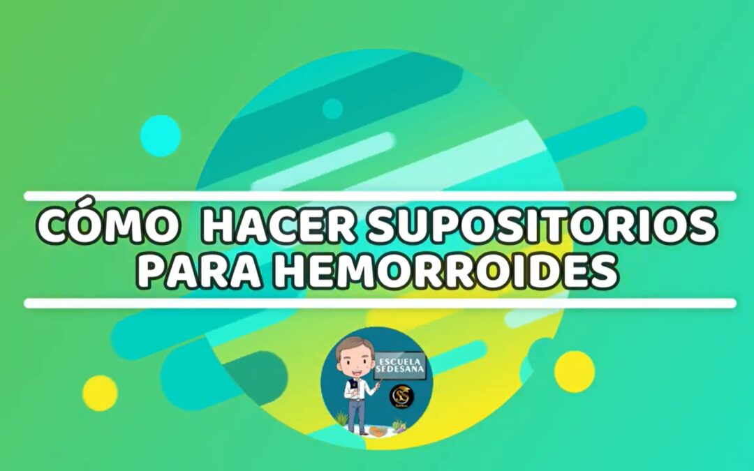 COMO HACER SUPOSITORIOS NATURALES – LUIS ANTONIO MELÓN