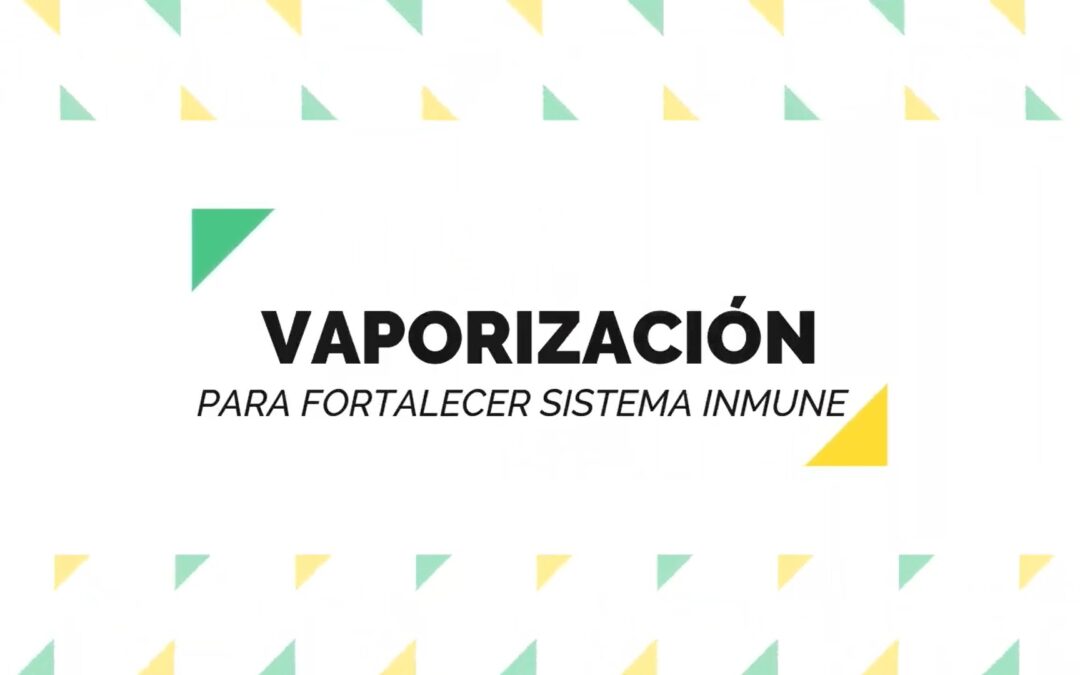 COMO HACER LA VAPORIZACIÓN PARA FORTALECER EL SISTEMA INMUNE – LUIS ANTONIO MELÓN