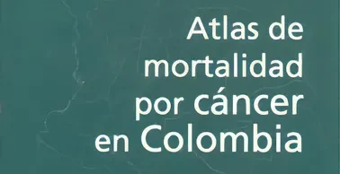 ATLAS de Mortalidad por Cancer en Colombia