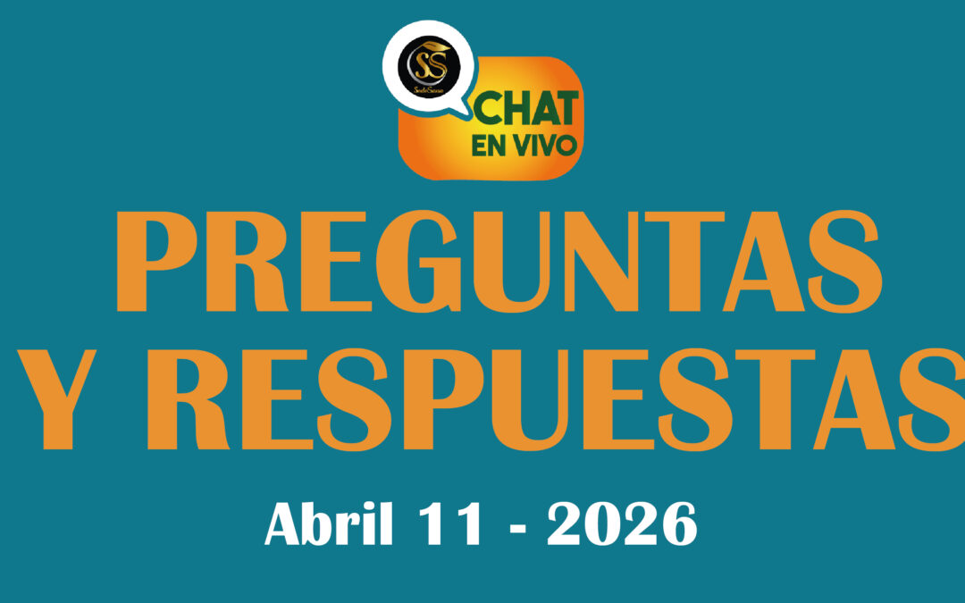 CHAT EN VIVO ABRIL 11 2026 – PREGUNTAS Y RESPUESTA